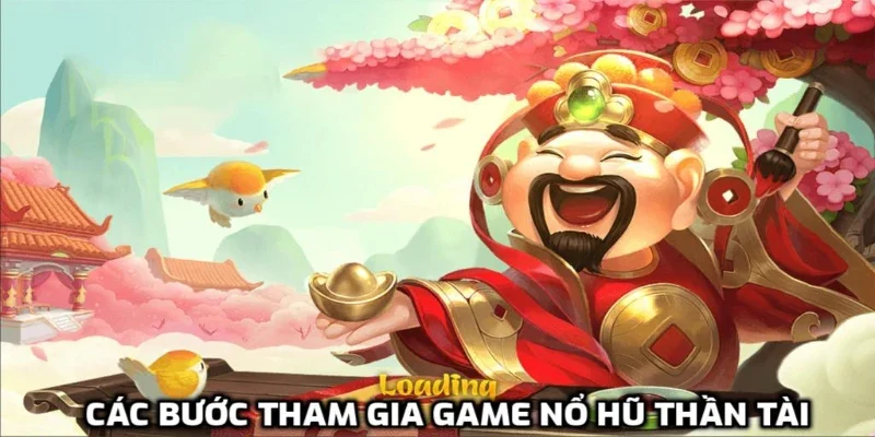 Các bước tham gia nổ hũ