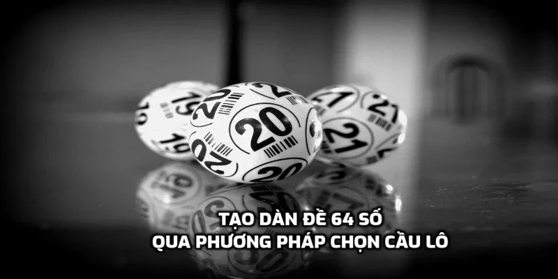 Sử dụng phương pháp chọn cầu lô đề