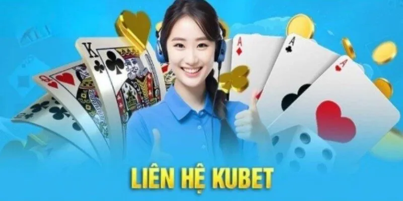 Các trường hợp bạn cần liên hệ Kubet để được giúp đỡ